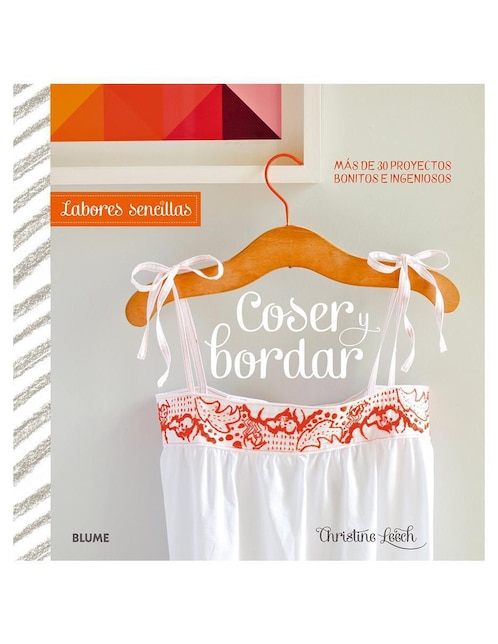 Labores sencillas: Coser y bordar de Christine Leech