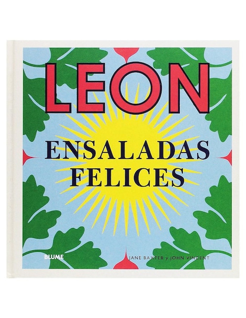 Leon: Ensaladas Felices de Jane Baxter / John Vincent