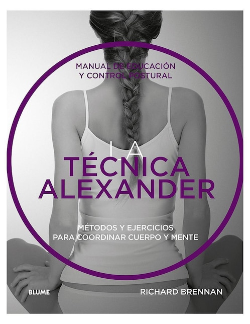 Libro La Técnica Alexander de Richard Brennan 1