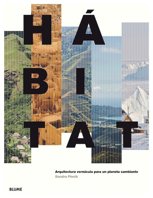 Hábitat. Arquitectura de Sandra Piesik