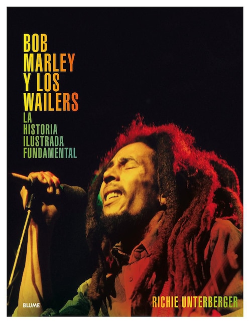 Bob Marley y los Wailers de Richie Unterberger