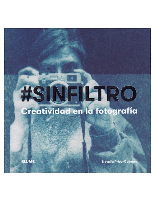 Sin filtro: Creatividad en la fotografía de Natalia Price Cabrera