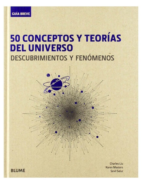 50 conceptos y teorías del universo de Charles Liu/ Karen Masters/ Sevil Salur