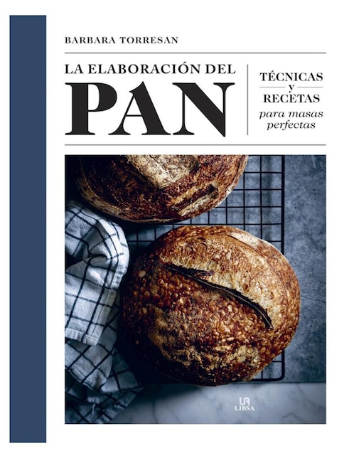 La elaboración del pan de Barbara Torresan