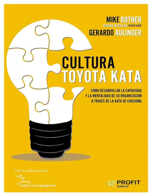 Cultura Toyota Kata de Mike Rother y Gerardo Aulinger