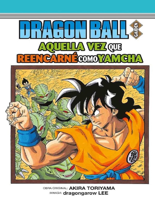 Manga Dragon Ball Gaiden: Aquella Vez Que Reencarné Como Yamcha