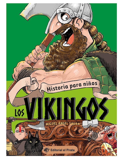 Historia Para Niños. Los Vikingos de Miguel Ángel Saura