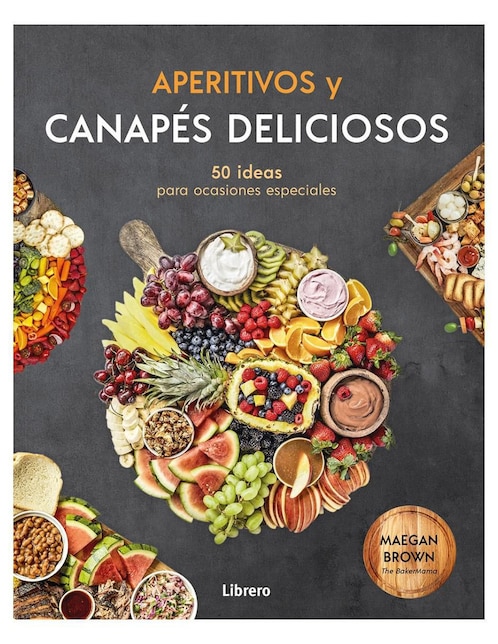 Aperitivos Y Canapés Deliciosos de Megan Brown