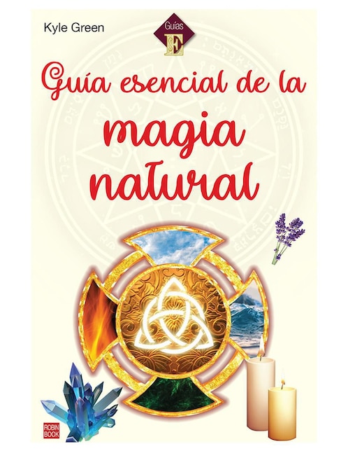 Libro Guía Esencial De La Magia Natural de Kyle Green 1
