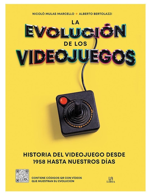 La Evolución De Los Videojuegos de Nicolo Mulas Marcello Y Alberto Bertolazzi