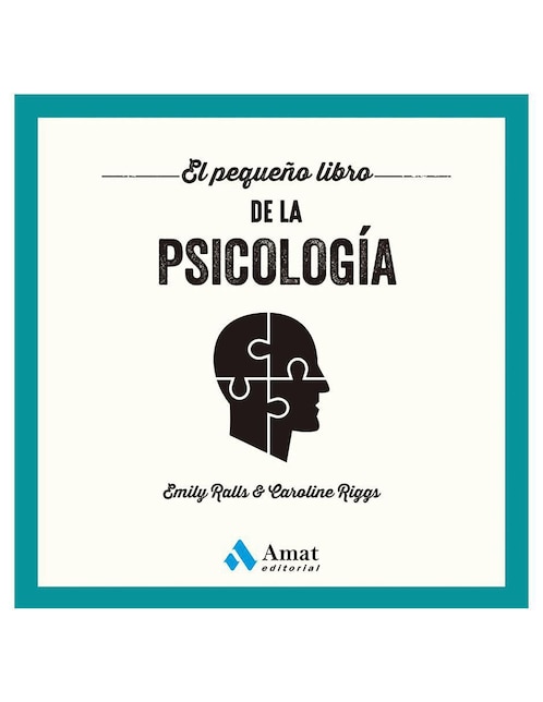 El Pequeño Libro De La Psicología de Emily Ralls Y Caroline Riggs