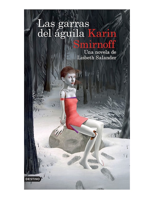 Las garras del águila: una novela Lisbeth Salander de Karin Smirnoff