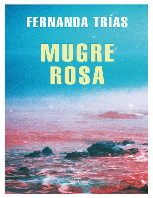 Libro Mugre rosa de Fernanda Trías 1
