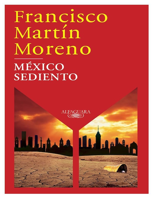Libro México sediento de Francisco Martín Moreno 1