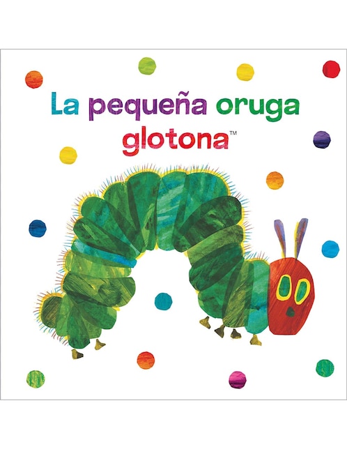 Libro La Pequeña Oruga Glotona (Libro Tela) de Eric Carle 1