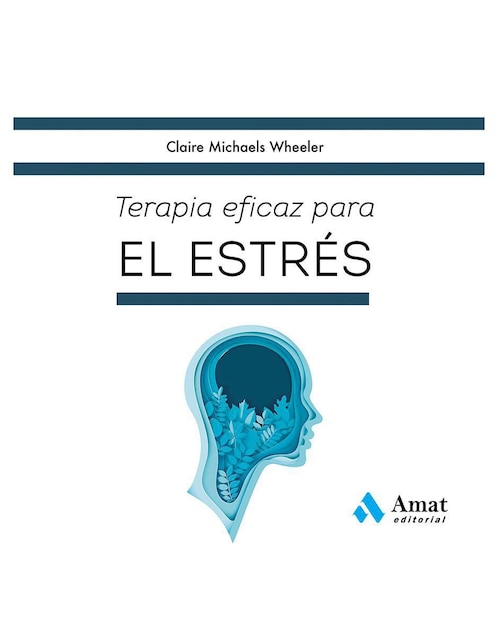 Terapia eficaz para el estrés de Claire Michaels Whaaler