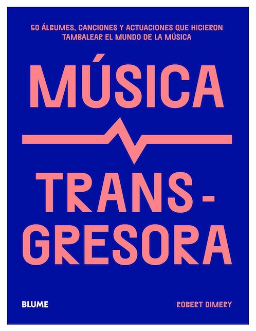 Música transgresora de Robert Dimery