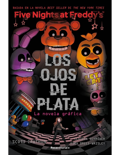 Libro Los Ojos de Plata de Scott Cawthon / Claudia Schröder / Kira Breed-Wrisley / Laurie Smith