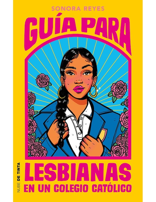 Libro Guía Para lesbianas En Un Colegio Católico de Sonora Reyes / Alícia Astorza Ligero