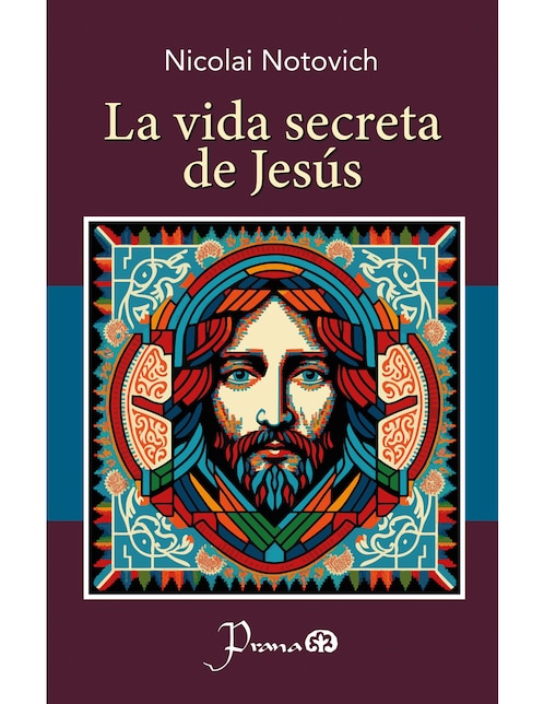 La vida secreta de Jesús de Nicolai Notovich