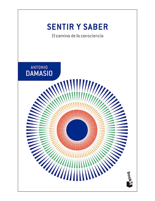 Libro Sentir y saber de Antonio Damasio