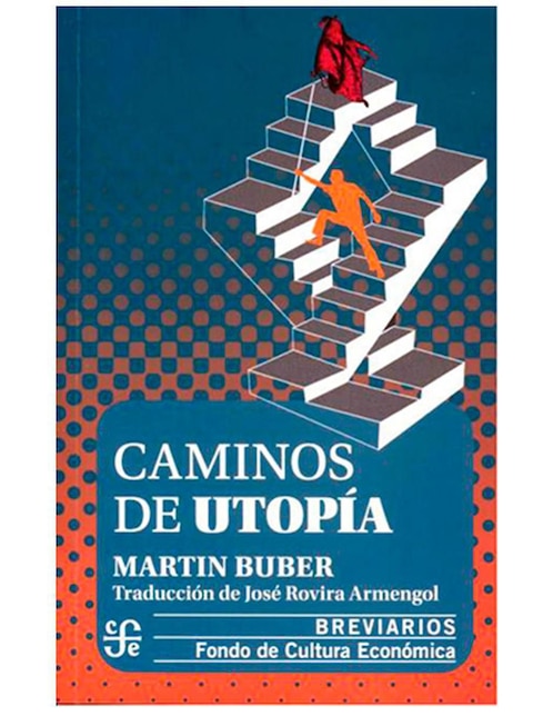 FONDO DE CULTURA ECONÓMICA Libro Caminos de utopía de Martin Buber