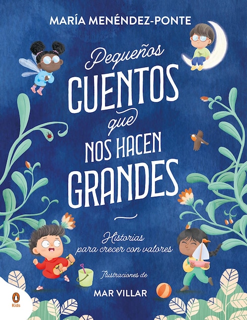 Libro Pequeños Cuentos que nos Hacen Grandes de María Menéndez-Ponte / Mar Villar