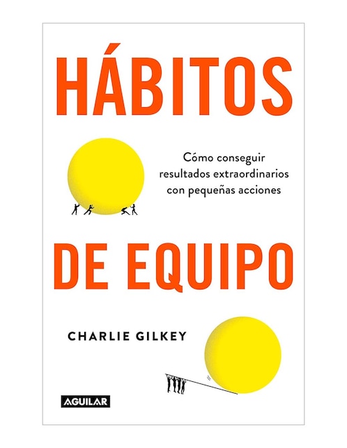 Libro Hábitos de Equipo de Charlie Gilkey