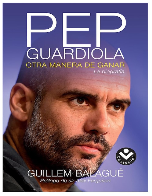 Libro Pep Guardiola Otra Manera de Ganar de Guillem Balagué