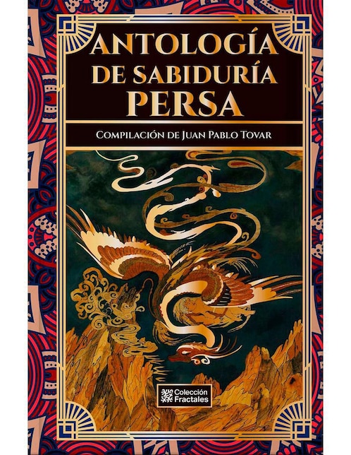 Antología de sabiduría persa de Juan Pablo Tovar