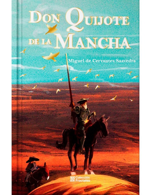 Don quijote de la mancha  de Miguel de Cervantes Saavedra
