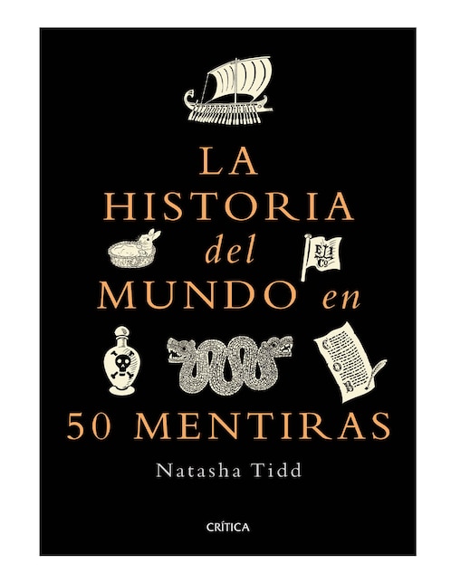 La Historia Del Mundo en 50 Mentiras de Natasha Tidd