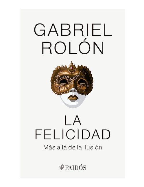 Libro La Felicidad de Gabriel Rolón