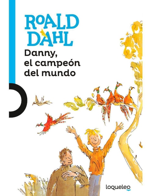 Danny, el campeón del mundo de Roald Dahl