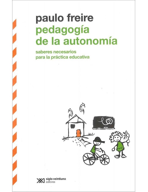 Imagen de producto Libro Pedagogía de la autonomía: Saberes necesarios para la práctica educativa de Paulo Freire