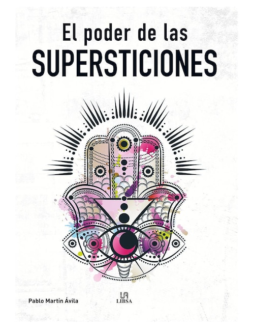 Libro El Poder de las Supersticiones de Pablo Martin Avila