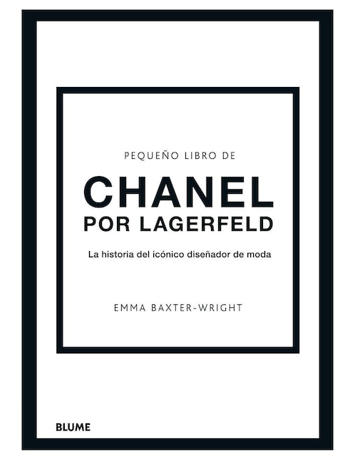 Pequeño Libro de Chanel por Lagerfeld de Emma Baxter-Wright