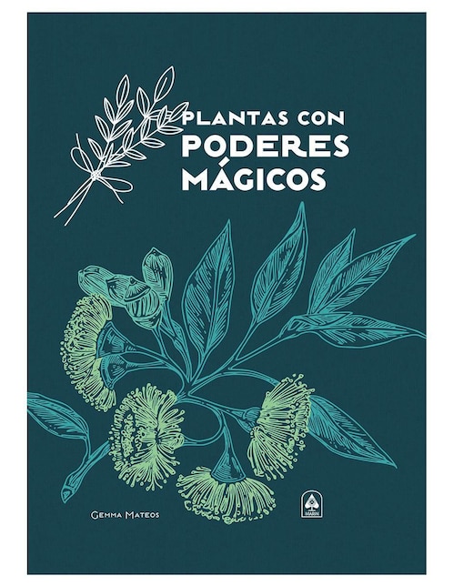 Libro Plantas Con Poderes Mágicos de Gemma Mateos