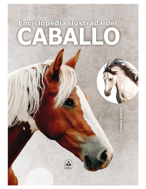 Libro Enciclopedia Ilustrada del Caballo de Carmen Martul