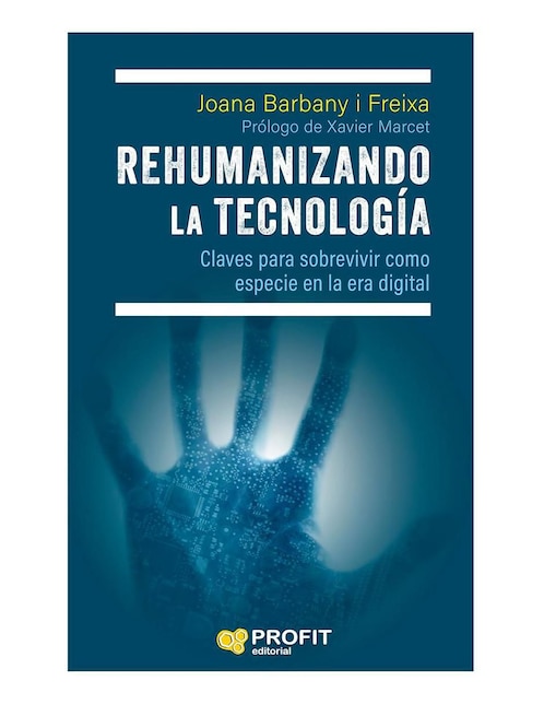 Libro Rehumanizando La Tecnología de Joana Barbany i Freixa