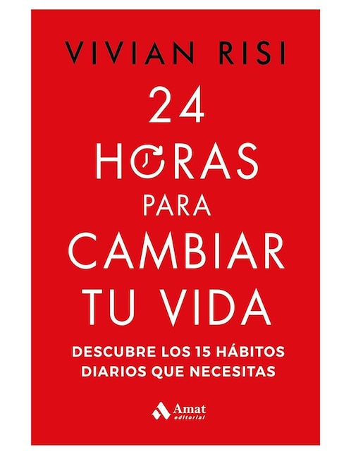 Libro 24 horas para cambiar tu vida de Vivian Risi
