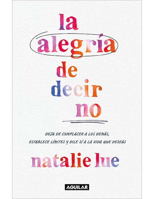 La alegria de decir no de Natalie Lue