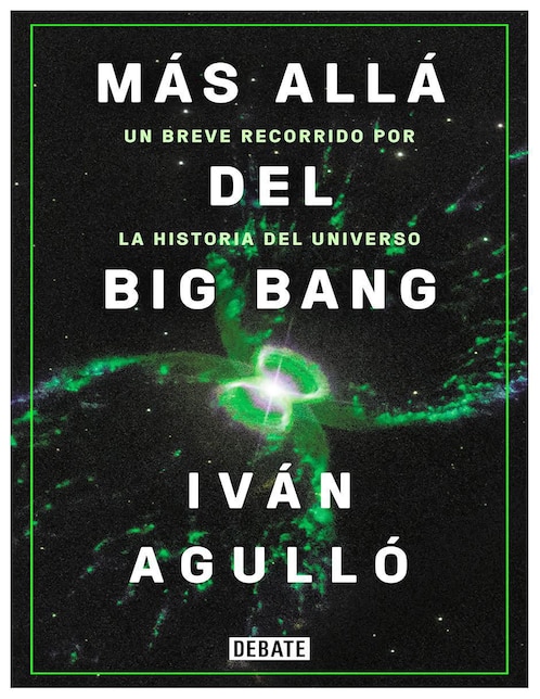 Más Allá del Big Bang de Iván Agulló 1