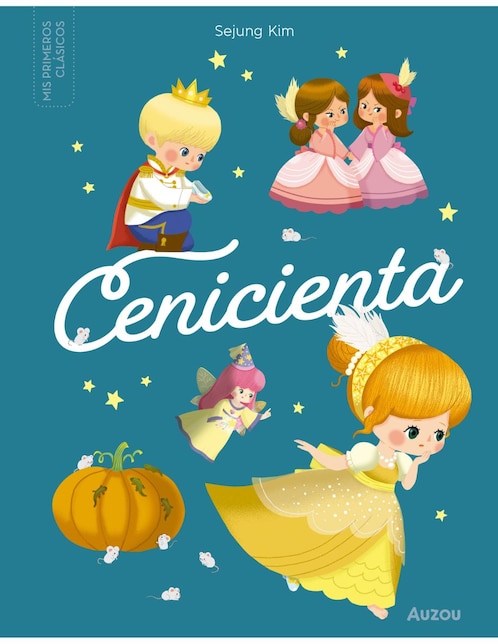 Libro Pequeños Clásicos Cenicienta de Sejung Kim