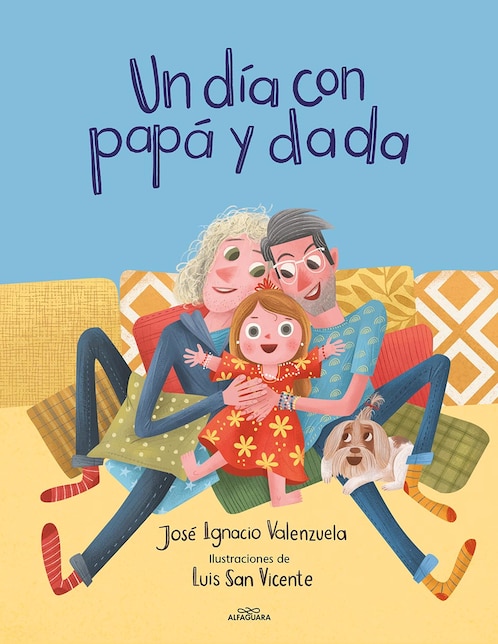 Libro Un Dia con Papá y Dada de Jose Ignacio Valenzuela / Luis San Vicente