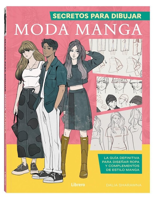 Libro Secretos para Dibujar Moda Manga de Dalia Sharawna