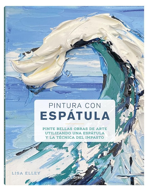 Libro Pintura con espátula de Lisa Elley
