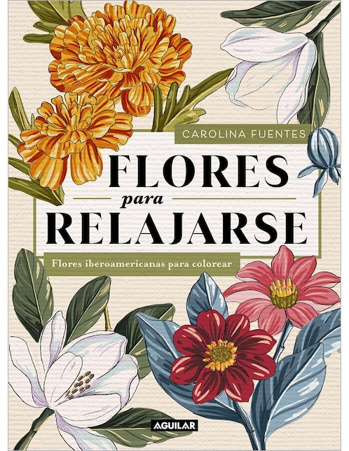 Flores para relajarse de Carolina Fuentes