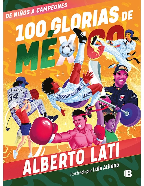 100 Glorias de México de Alberto Lati