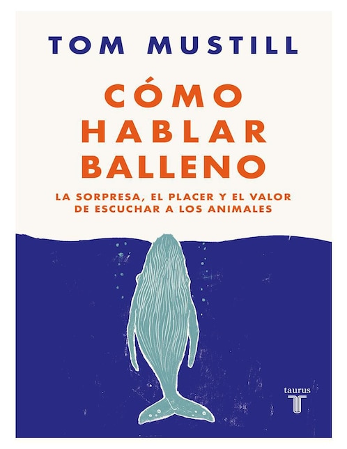 Cómo Hablar Balleno de Tom Mustill